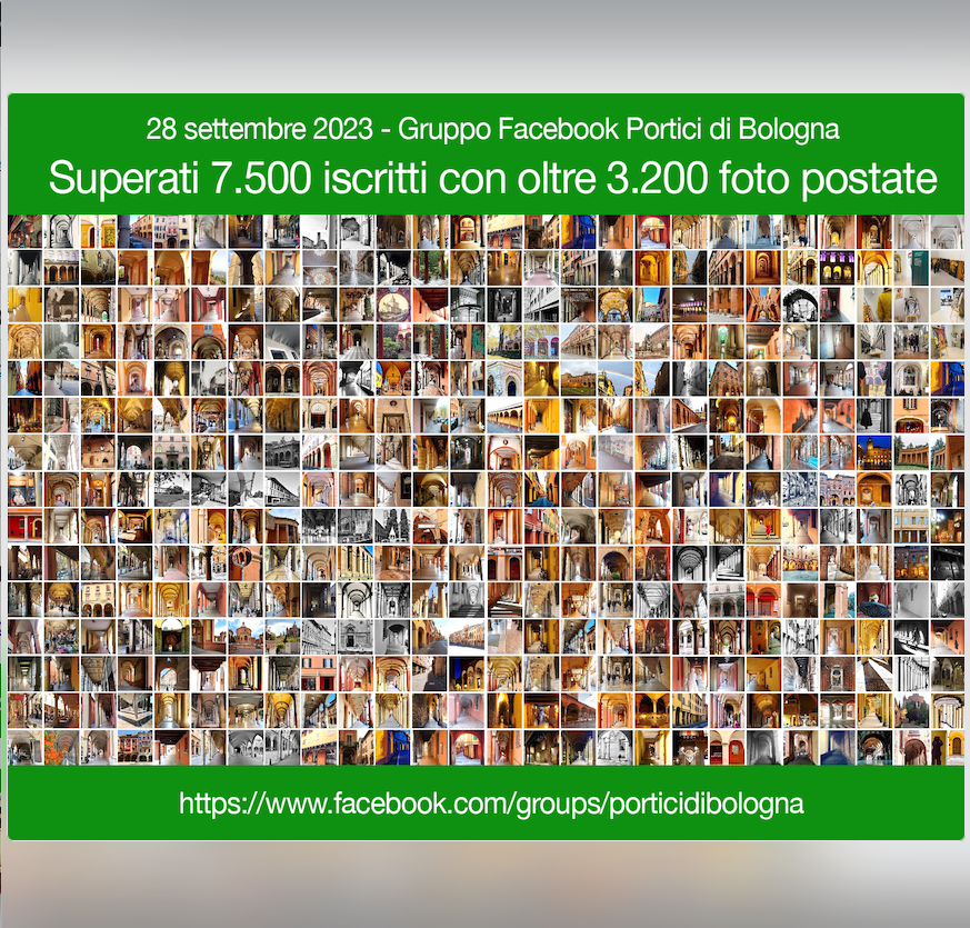 Gruppo Facebook Portici di Bologna “SUPERATI 7.500 ISCRITTI ” con oltre 3.200 foto postate